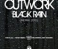 Outwork “Black Rain” (Rmx 2013) Preview (Out January 25 th 2013 Beatport Exclusive)