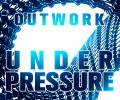 Outwork “Under Pressure”