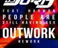 DJ Jurij feat. Harmon – People Are Still Having Sex (Outwork Rework)